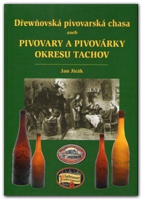 Dřewňovská pivovarská chasa aneb pivovary a pivovárky okresu Tachov + DVD