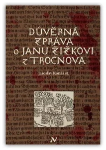 Důvěrná zpráva o Janu Žižkovi z Trocnova