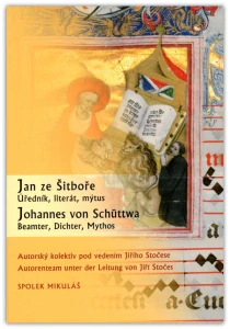 Jan ze Šitboře. Úředník, literát, mýtus
