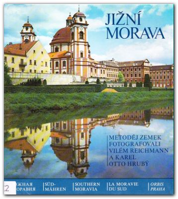 Jižní Morava. Krajina, historie, umělecké památky